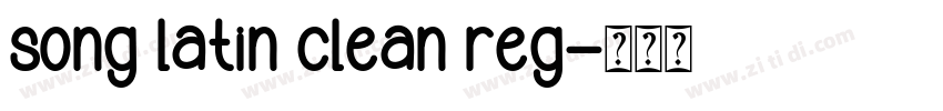 song latin clean reg字体转换 song latin clean reg字体转换